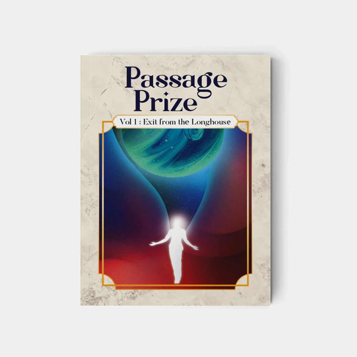 Passage Prize Volume I: Exit from the Longhouse (Paperback Edition)