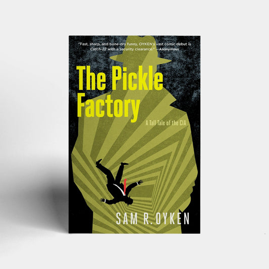 The Pickle Factory by Sam R. Oyken