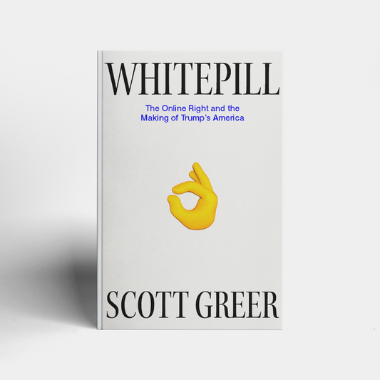 Whitepill by Scott Greer