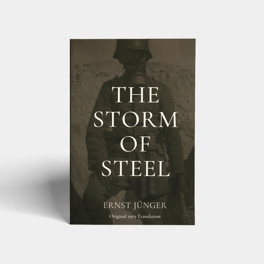 The Storm of Steel: Original 1929 Translation by Ernst Jünger (Translated by Basil Creighton)