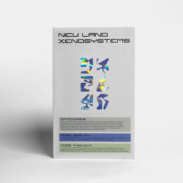 Xenosystems by Nick Land