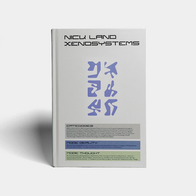 Xenosystems by Nick Land