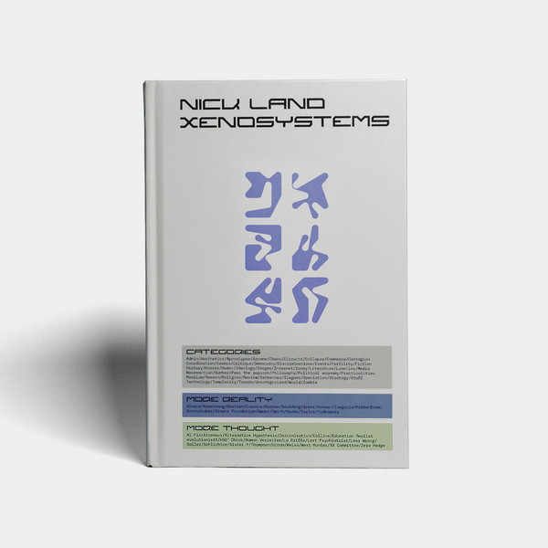 Xenosystems by Nick Land